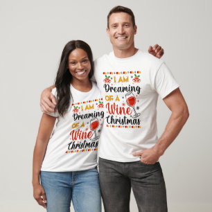 Die Träume von einem Wein Weihnachten T-Shirt