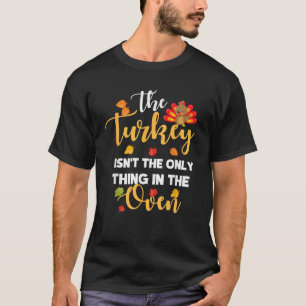 Die Türkei ist das Einzige im Oven Baby T-Shirt