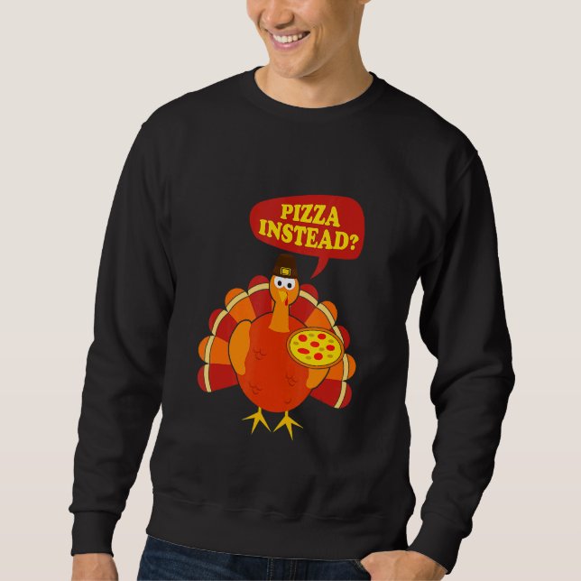 Die Türkei Lasse Pizza statt Erntedank Pizza Sweatshirt (Vorderseite)