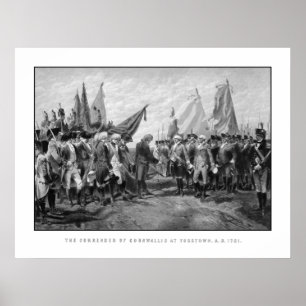 Die Übergabe von Cornwallis in Yorktown Poster