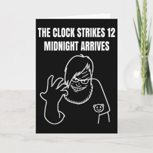 Die Uhr schlägt 12 Mitternacht kommt Meme _1  Karte