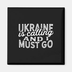 Die Ukraine ruft und ich muss gehen Souvenir Gesch Magnet
