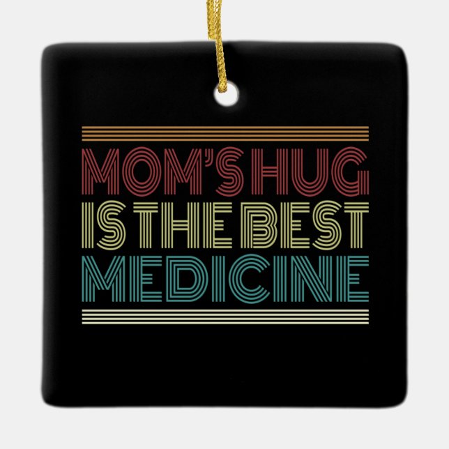 Die Umarmung der Mama ist das beste medizinische Z Keramikornament (Vorderseite)