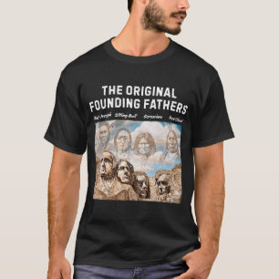 Die ursprünglichen Gründungsväter Indianeramerikan T-Shirt