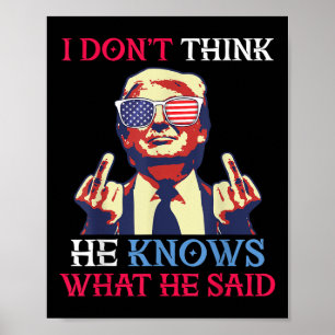 Die US-Flagge Donald Trump Ich glaube nicht, dass Poster