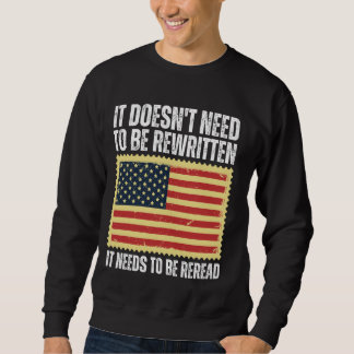 Die US-Flaggenverfassung der USA muss neu gelesen  Sweatshirt