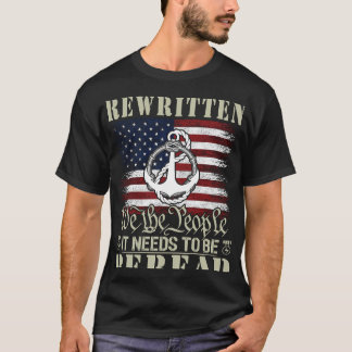 Die US-Flaggenverfassung der USA muss neu gelesen  T-Shirt