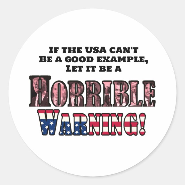 "Die USA sind eine schreckliche Warnung" Runder Aufkleber (Vorderseite)