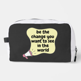 die Veränderung sein, die Sie gewollt haben, um in Waschbeutel