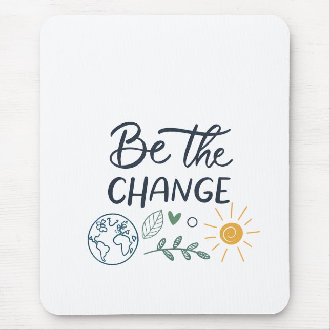 Die Veränderung sein: Positive Transformation stär Mousepad (Vorne)