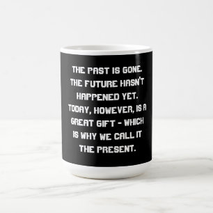 Die Vergangenheit wird ..... gegangen Kaffeetasse