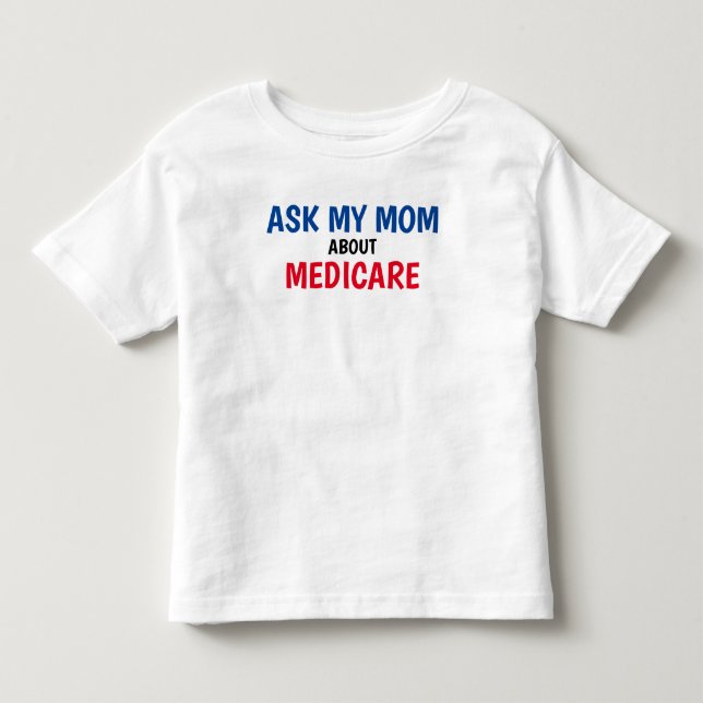 Die Versicherungskasse "Frag My Mama" Medicare-Kle Kleinkind T-shirt (Vorderseite)