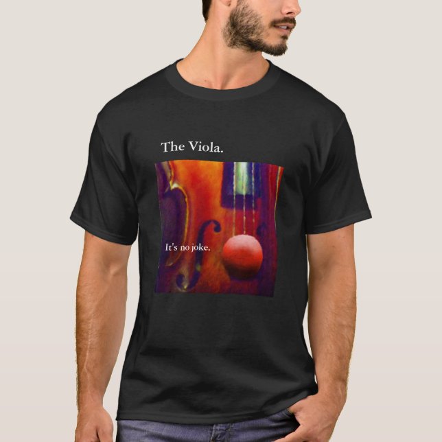 "Die Viola. Es ist kein Witz." Shirt (Vorderseite)
