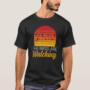 Die Vögel beobachten die Verschwörungstheorie der  T-Shirt