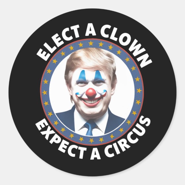Die Wahl eines Clowns erwartet eine lustige Politi Runder Aufkleber (Vorderseite)