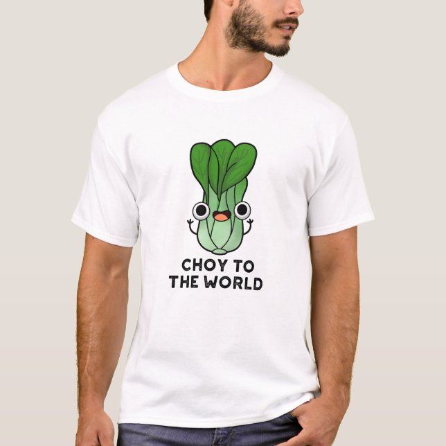 Die Wahl für die Welt lustige Bok Choy Veggie Pun T-Shirt (Vorderseite)