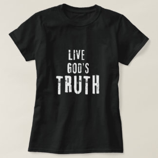 Die Wahrheit Gottes leben T-Shirt