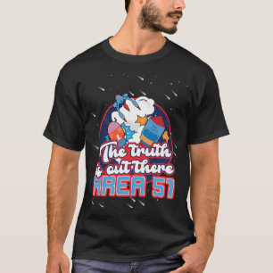 Die Wahrheit ist da draußen - Bereich 51 Wollte ic T-Shirt