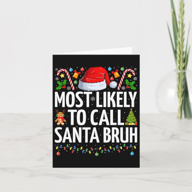 Die wahrscheinlichste Art, Santa Bruh Xmas Familie Karte (Vorderseite)