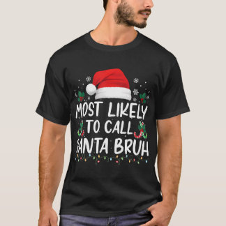 Die wahrscheinlichste Art Weihnachtsfamilie in San T-Shirt