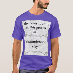 Die wahrste Natur: schamloses schüchternes Parado T-Shirt