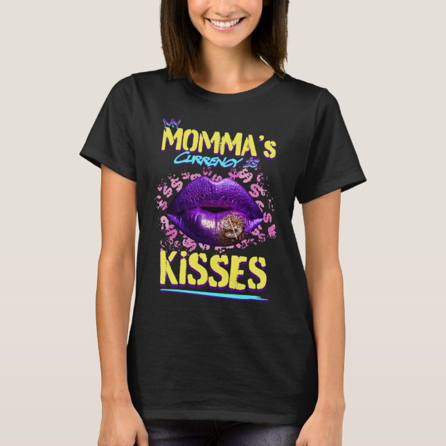 Die Währung meiner Mama ist Kisses T-Shirt (Vorderseite)