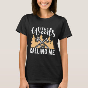 Die Wälder nennen mich Lumberjack Chainsaw T-Shirt