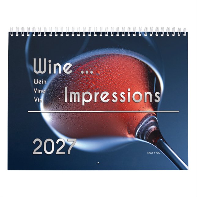 Die Wand Kalender der Wein ... Impressionen 2026 (Titelbild)