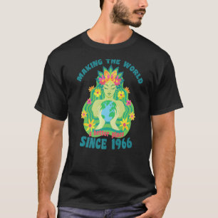 Die Welt besser machen seit 1966 am Geburtstag T-Shirt