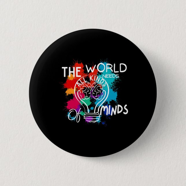 Die Welt braucht alle Arten von Minds Autismus Aus Button (Vorderseite)