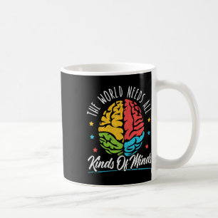 Die Welt braucht alle Arten von Minds Autismus Aus Kaffeetasse