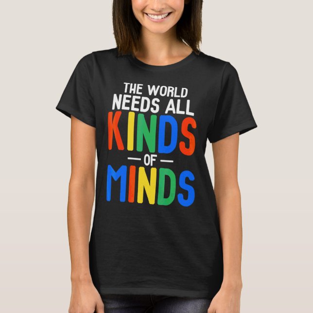 Die Welt braucht alle möglichen Arten von Minds Au T-Shirt (Vorderseite)