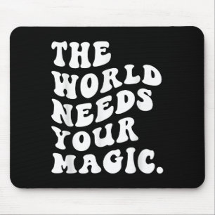 Die Welt braucht deine magische motivierende Retro Mousepad