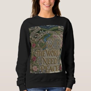 Die Welt braucht Frieden Sweatshirt