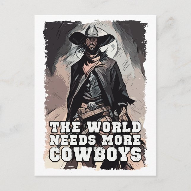 Die Welt braucht mehr Cowboys Western Cowboy Spric Postkarte (Vorderseite)