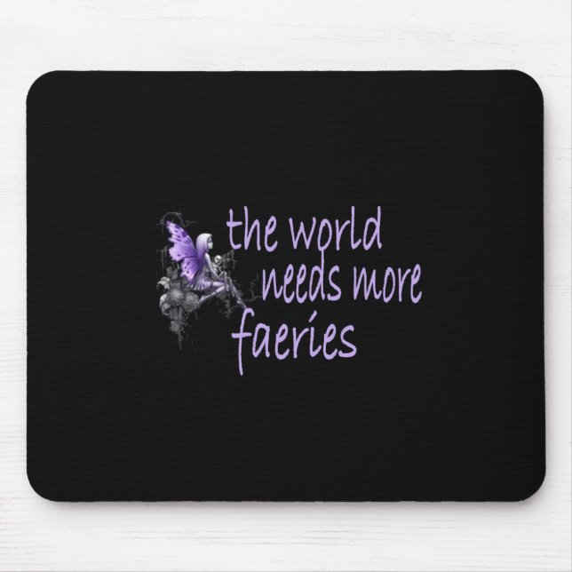 Die Welt braucht mehr Fee Mousepad (Vorne)