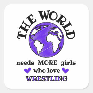 Die Welt braucht mehr Mädchen, die Wrestling Lieb Quadratischer Aufkleber