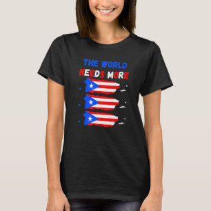 Die Welt braucht mehr Puerto Rico Puerto Rico T-Shirt