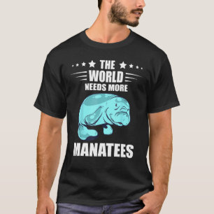 Die Welt braucht mehr Seekuh Liebhaber Meerestier T-Shirt
