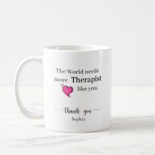 Die Welt Braucht Mehr Therapeuten Wie Dich Benutze Kaffeetasse
