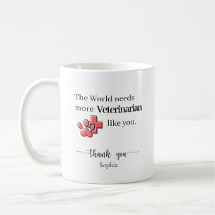 Die Welt braucht mehr Tierärzte wie dich Personali Kaffeetasse
