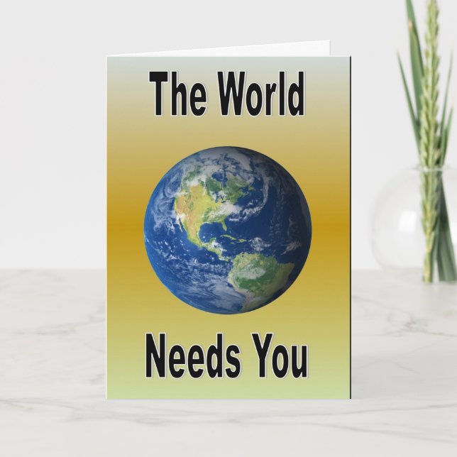 Die Welt braucht Sie Karte (Vorderseite)