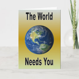 Die Welt braucht Sie Karte