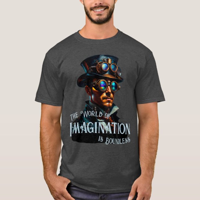Die Welt der Fantasie ist grenzenloser Stampunk T-Shirt (Vorderseite)