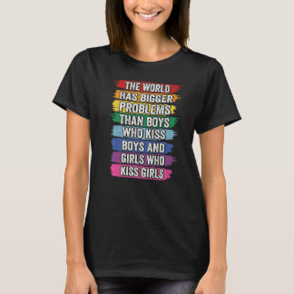 Die Welt hat größere Probleme Gay P T-Shirt