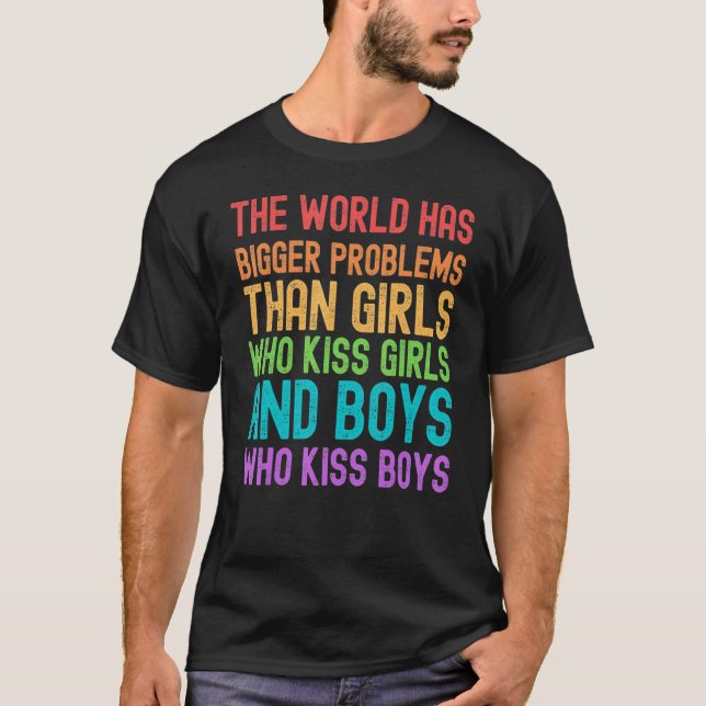 Die Welt hat größere Probleme Lesben und Gay Pride T-Shirt (Vorderseite)