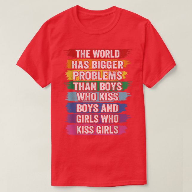 Die Welt hat größere Probleme mit LGBT Community G T-Shirt (Design vorne)