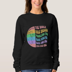 Die Welt hat größere Probleme Rainbow Heart Lgbt Sweatshirt