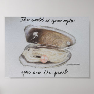 Die Welt ist deine Auster | Ermutigender Kunstdruc Poster