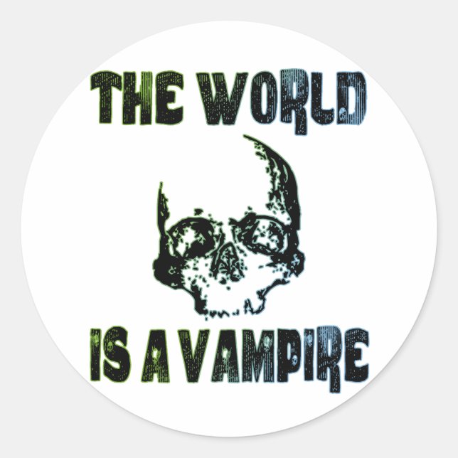 DIE WELT IST EIN VAMPIRE RUNDER AUFKLEBER (Vorderseite)